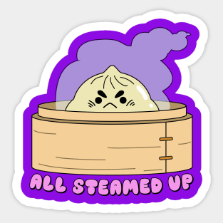 ALL STEAMED UP Sticker